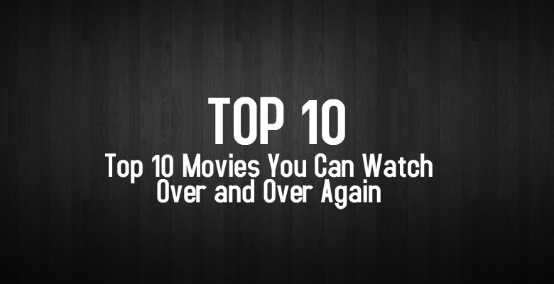 Ep3-Top-10-Movies-You-Can-Watch-Over-and-Over-Again